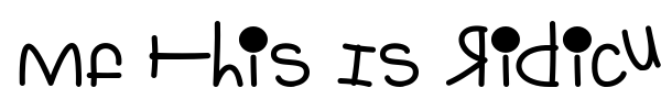 Mf This Is Ridiculous font preview